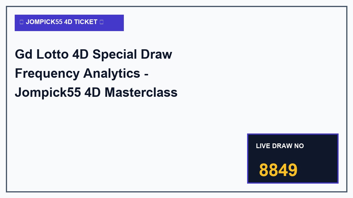 gd lotto 4d special draw frequency analytics - Gd Lotto 4D Special Draw Frequency Analytics